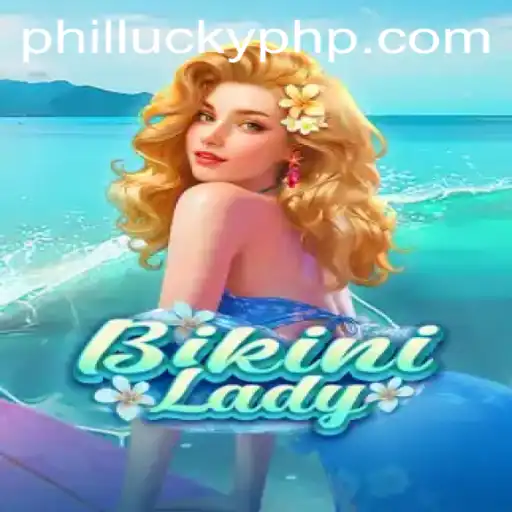 BikiniLady: Dive into Adventure with Phillucky